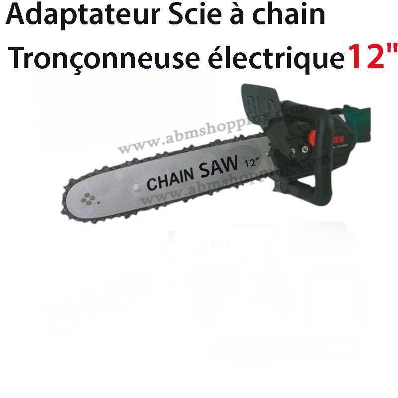 Adaptateur Scie à chain pour Tronçonneuse électrique 12"