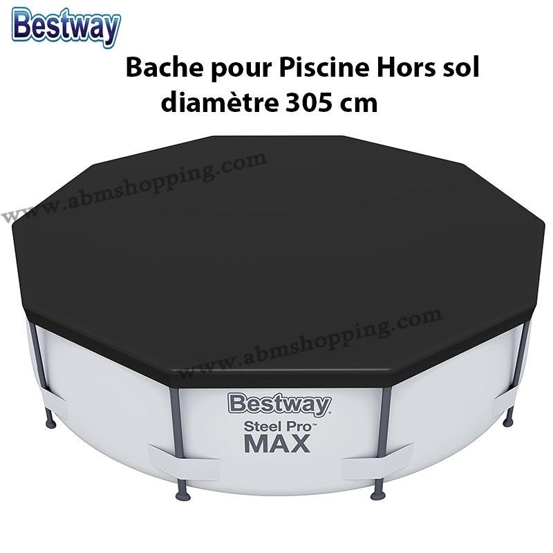 Bache pour Piscine Hors sol diamètre 305 cm | bestway